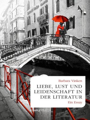 cover image of Liebe, Lust und Leidenschaft in der Literatur